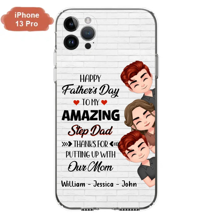 Custom Personalized Thanks Dad Phone Case - Gift Idea For Father's Day - Upto 3 Children - To My Amazing Step Dad Thanks For Putting Up With Our Mom - Case For iPhone/Samsung