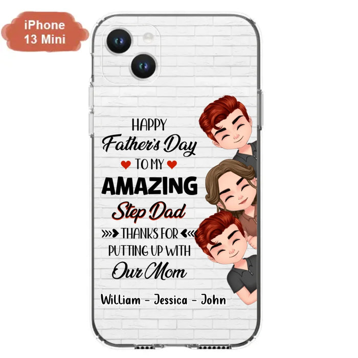 Custom Personalized Thanks Dad Phone Case - Gift Idea For Father's Day - Upto 3 Children - To My Amazing Step Dad Thanks For Putting Up With Our Mom - Case For iPhone/Samsung