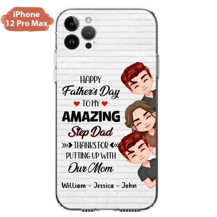 Custom Personalized Thanks Dad Phone Case - Gift Idea For Father's Day - Upto 3 Children - To My Amazing Step Dad Thanks For Putting Up With Our Mom - Case For iPhone/Samsung