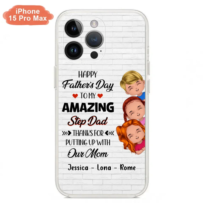 Custom Personalized Dad Phone Case - Gift Idea For Father's Day - Upto 3 Kids - To My Amazing Step Dad Thanks For Putting Up With Our Mom - Case For iPhone & Samsung