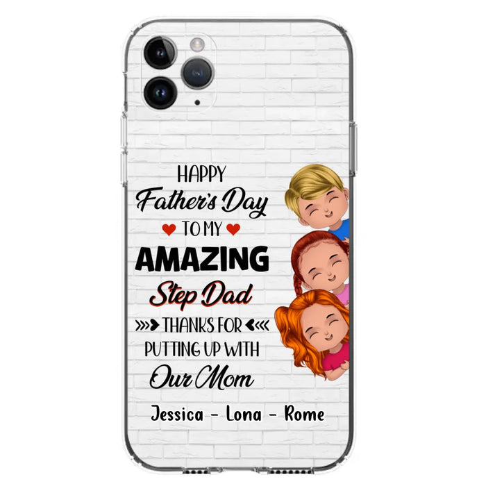 Custom Personalized Dad Phone Case - Gift Idea For Father's Day - Upto 3 Kids - To My Amazing Step Dad Thanks For Putting Up With Our Mom - Case For iPhone & Samsung