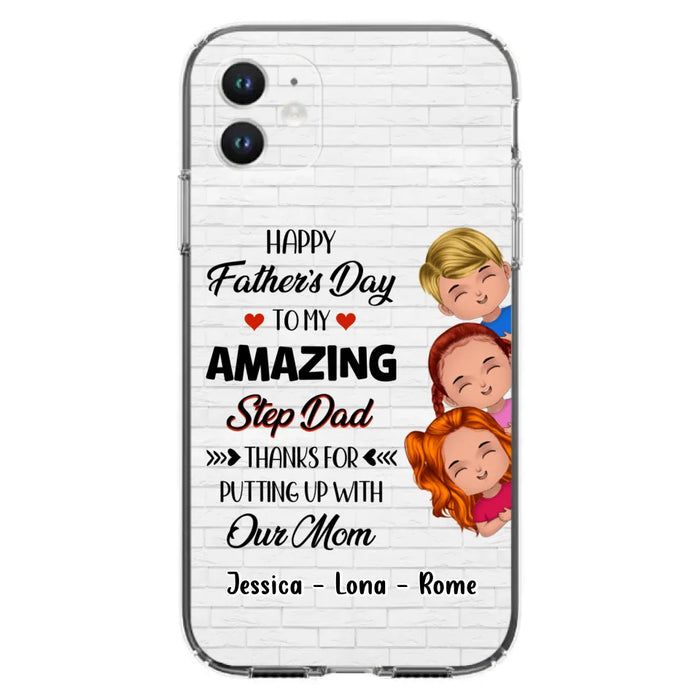 Custom Personalized Dad Phone Case - Gift Idea For Father's Day - Upto 3 Kids - To My Amazing Step Dad Thanks For Putting Up With Our Mom - Case For iPhone & Samsung