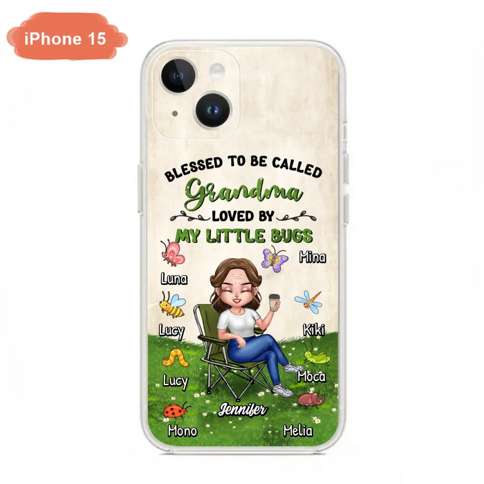 Custom Personalized Grandma Phone Case - Upto 8 Bugs - Gift Idea For Mother's Day/Garden Lovers - Blessed To Be Called Grandma Loved By My Little Bugs - Case For iPhone & Samsung