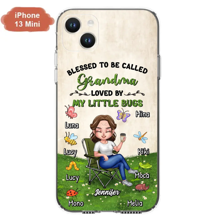 Custom Personalized Grandma Phone Case - Upto 8 Bugs - Gift Idea For Mother's Day/Garden Lovers - Blessed To Be Called Grandma Loved By My Little Bugs - Case For iPhone & Samsung