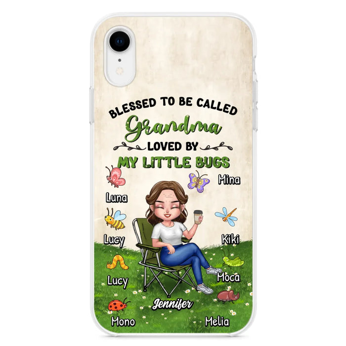 Custom Personalized Grandma Phone Case - Upto 8 Bugs - Gift Idea For Mother's Day/Garden Lovers - Blessed To Be Called Grandma Loved By My Little Bugs - Case For iPhone & Samsung