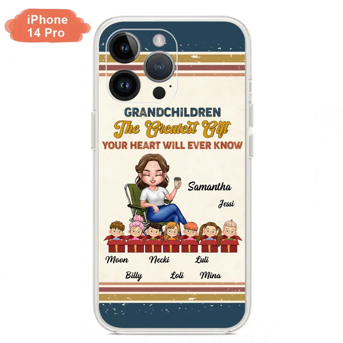 Custom Personalized Grandma Phone Case - Gift Idea For Grandma/Mother's Day - Up To 7 Kids - Grandchildren The Greatest Gift Your Heart Will Ever Know - Cases For iPhone/Samsung