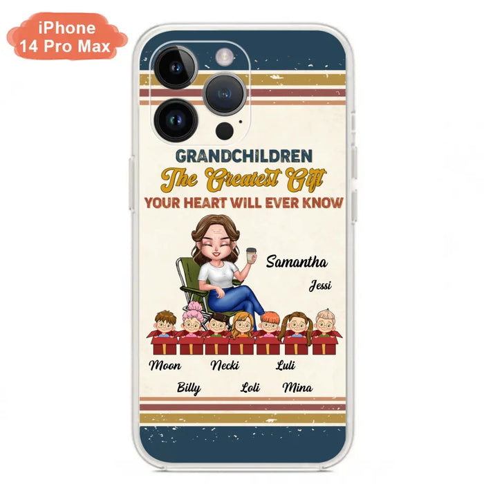 Custom Personalized Grandma Phone Case - Gift Idea For Grandma/Mother's Day - Up To 7 Kids - Grandchildren The Greatest Gift Your Heart Will Ever Know - Cases For iPhone/Samsung