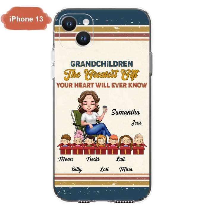 Custom Personalized Grandma Phone Case - Gift Idea For Grandma/Mother's Day - Up To 7 Kids - Grandchildren The Greatest Gift Your Heart Will Ever Know - Cases For iPhone/Samsung