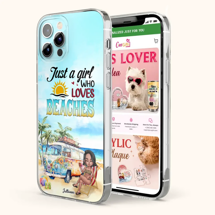 Custom Personalized Beach Girl Phone Case - Gift For Beach Girls/Beach Lovers - Just A Girl Who Loves Beaches - Cases For iPhone/Samsung