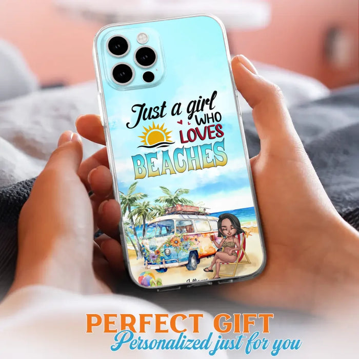 Custom Personalized Beach Girl Phone Case - Gift For Beach Girls/Beach Lovers - Just A Girl Who Loves Beaches - Cases For iPhone/Samsung