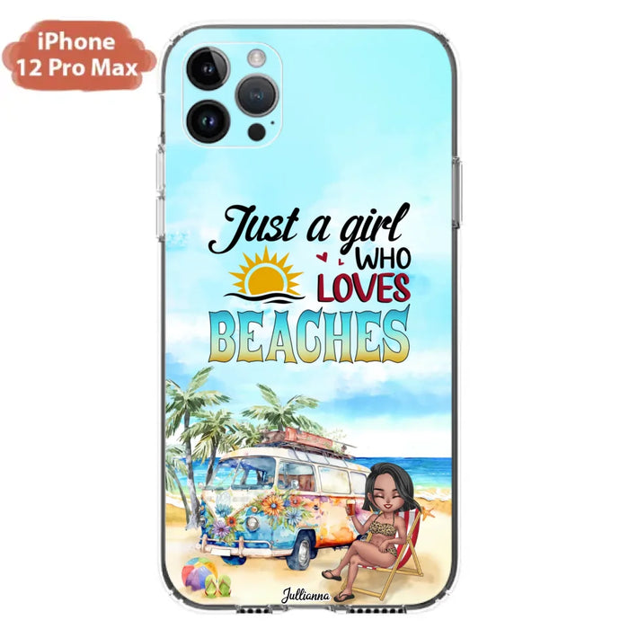 Custom Personalized Beach Girl Phone Case - Gift For Beach Girls/Beach Lovers - Just A Girl Who Loves Beaches - Cases For iPhone/Samsung