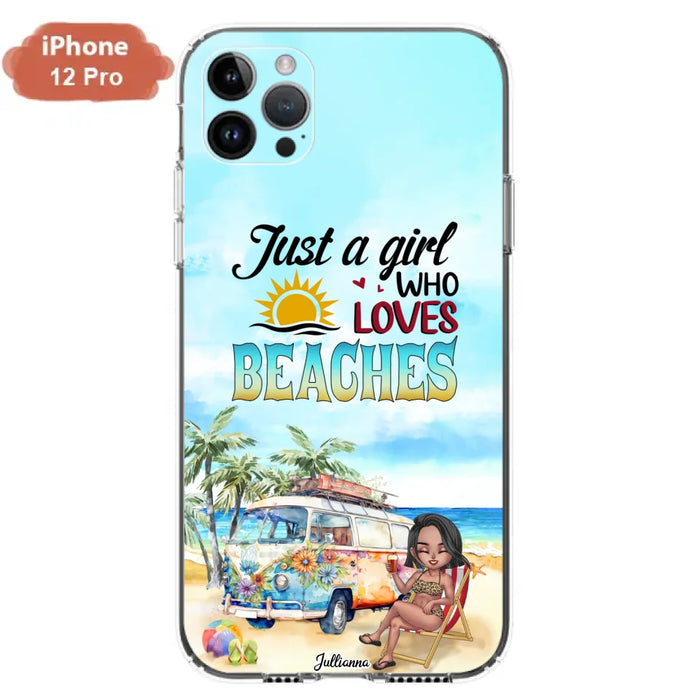 Custom Personalized Beach Girl Phone Case - Gift For Beach Girls/Beach Lovers - Just A Girl Who Loves Beaches - Cases For iPhone/Samsung