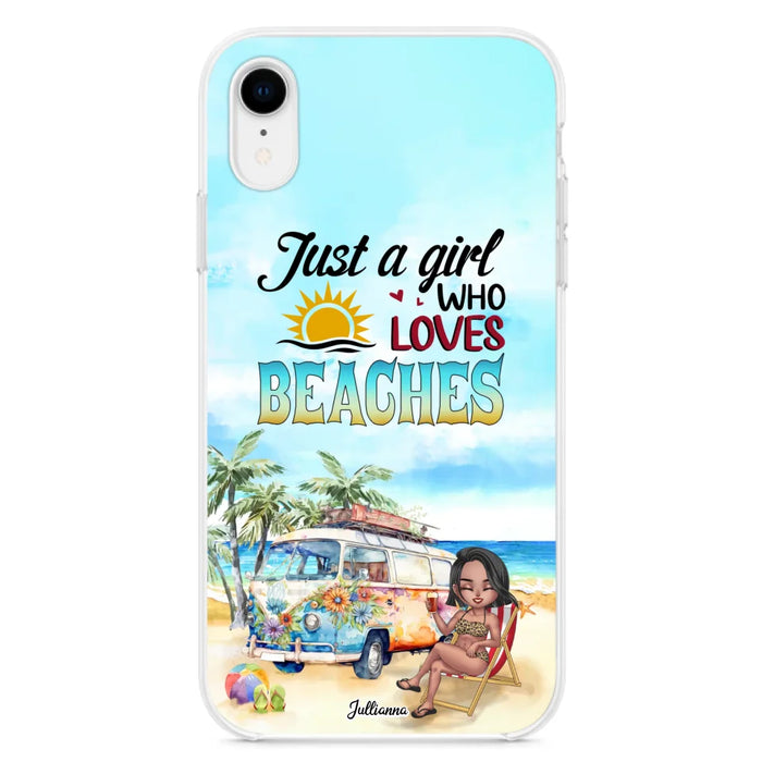 Custom Personalized Beach Girl Phone Case - Gift For Beach Girls/Beach Lovers - Just A Girl Who Loves Beaches - Cases For iPhone/Samsung