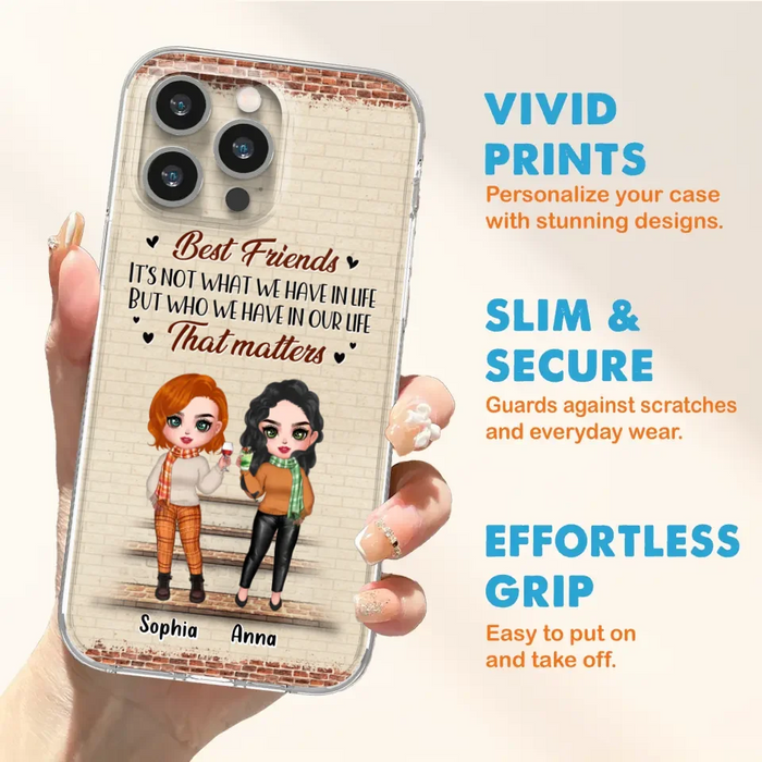 Custom Personalized Best Friends Phone Case For iPhone And Samsung - Upto 4 Girls - Gift Idea For Besties/ Friends/ Sisters - It's Not What We Have In Life But Who We Have In Our Life That Matters