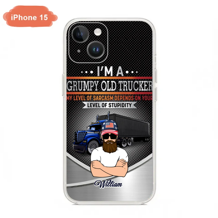 Custom Personalized Old Trucker Phone Case - Father's Day Gift Idea for Trucker - I'm A Grumpy Old Trucker - Case for iPhone/Samsung