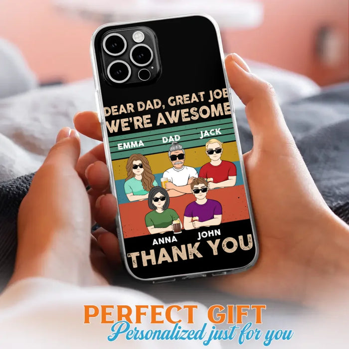 Custom Personalized Dear Mom/ Dad Phone Case For iPhone/ Samsung - Upto 5 People - Gift Idea For Mother's Day/ Father's Day - Dear Dad, Great Job We're Awesome Thank You