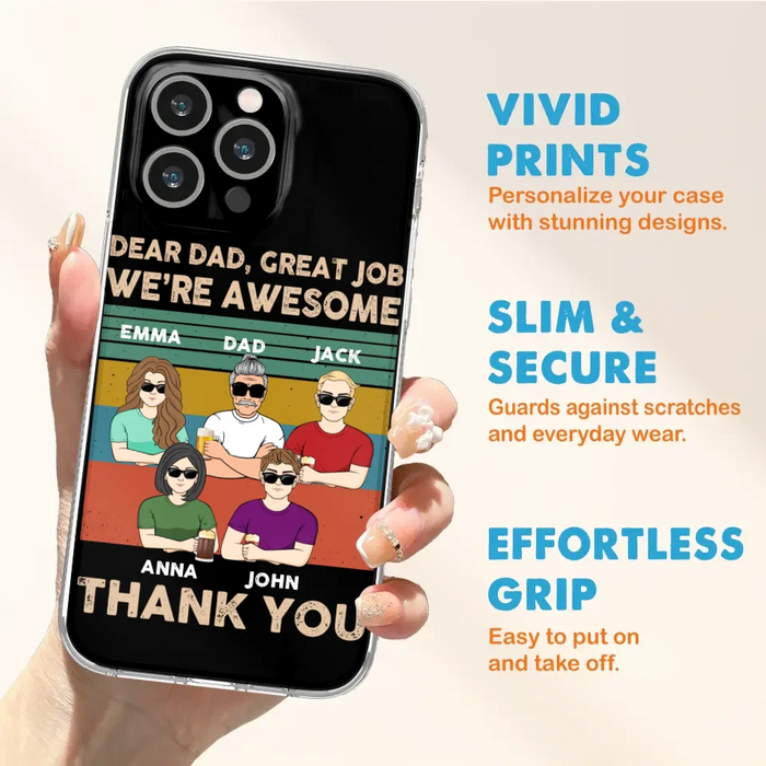 Custom Personalized Dear Mom/ Dad Phone Case For iPhone/ Samsung - Upto 5 People - Gift Idea For Mother's Day/ Father's Day - Dear Dad, Great Job We're Awesome Thank You