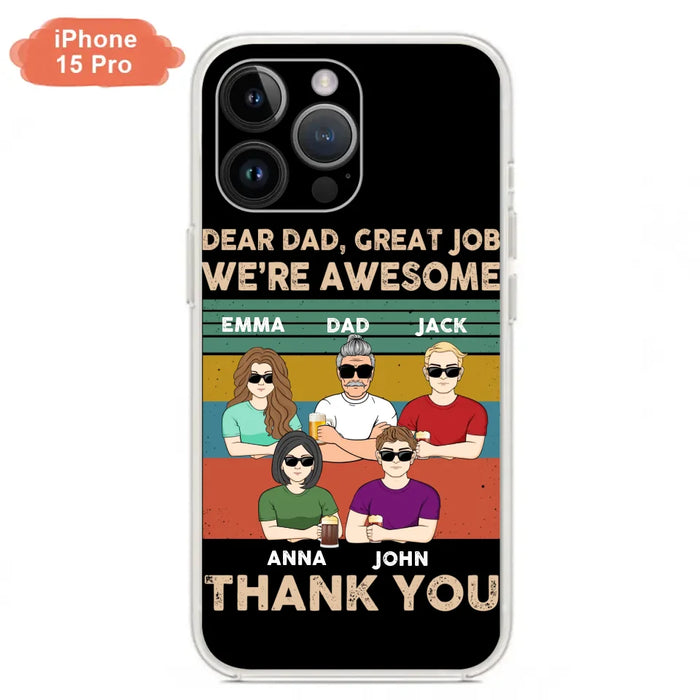 Custom Personalized Dear Mom/ Dad Phone Case For iPhone/ Samsung - Upto 5 People - Gift Idea For Mother's Day/ Father's Day - Dear Dad, Great Job We're Awesome Thank You