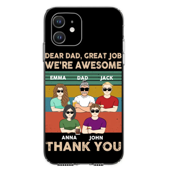 Custom Personalized Dear Mom/ Dad Phone Case For iPhone/ Samsung - Upto 5 People - Gift Idea For Mother's Day/ Father's Day - Dear Dad, Great Job We're Awesome Thank You