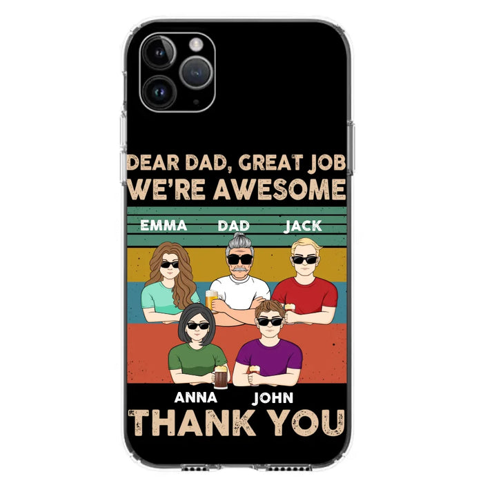 Custom Personalized Dear Mom/ Dad Phone Case For iPhone/ Samsung - Upto 5 People - Gift Idea For Mother's Day/ Father's Day - Dear Dad, Great Job We're Awesome Thank You