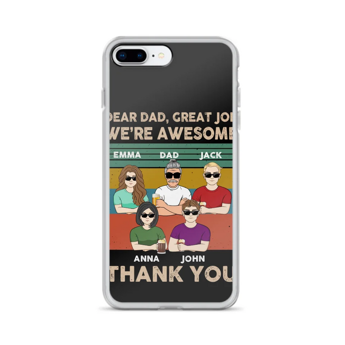 Custom Personalized Dear Mom/ Dad Phone Case For iPhone/ Samsung - Upto 5 People - Gift Idea For Mother's Day/ Father's Day - Dear Dad, Great Job We're Awesome Thank You