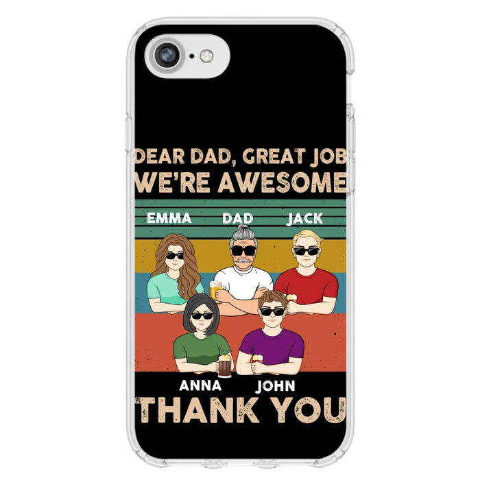 Custom Personalized Dear Mom/ Dad Phone Case For iPhone/ Samsung - Upto 5 People - Gift Idea For Mother's Day/ Father's Day - Dear Dad, Great Job We're Awesome Thank You