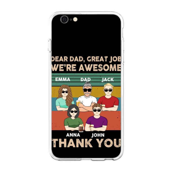 Custom Personalized Dear Mom/ Dad Phone Case For iPhone/ Samsung - Upto 5 People - Gift Idea For Mother's Day/ Father's Day - Dear Dad, Great Job We're Awesome Thank You