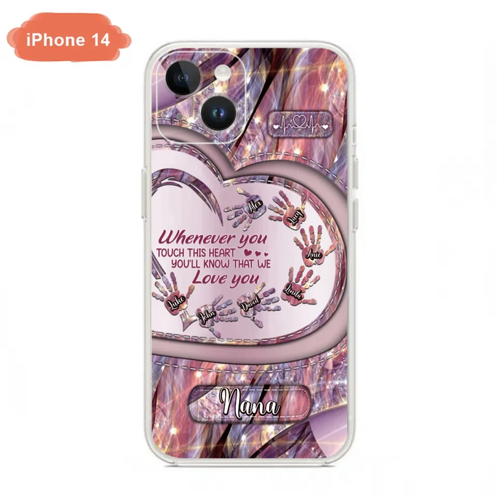 Custom Personalized Grandma Phone Case - Mother's Day Gift For Grandma - Upto 7 Kids - Whenever You Touch This Heart You'll Know That We Love You - Case For iPhone And Samsung