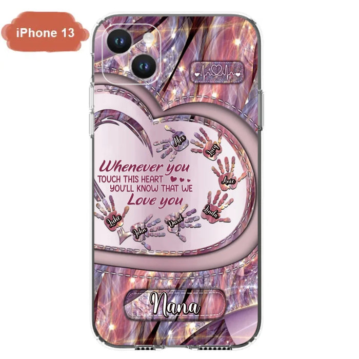 Custom Personalized Grandma Phone Case - Mother's Day Gift For Grandma - Upto 7 Kids - Whenever You Touch This Heart You'll Know That We Love You - Case For iPhone And Samsung