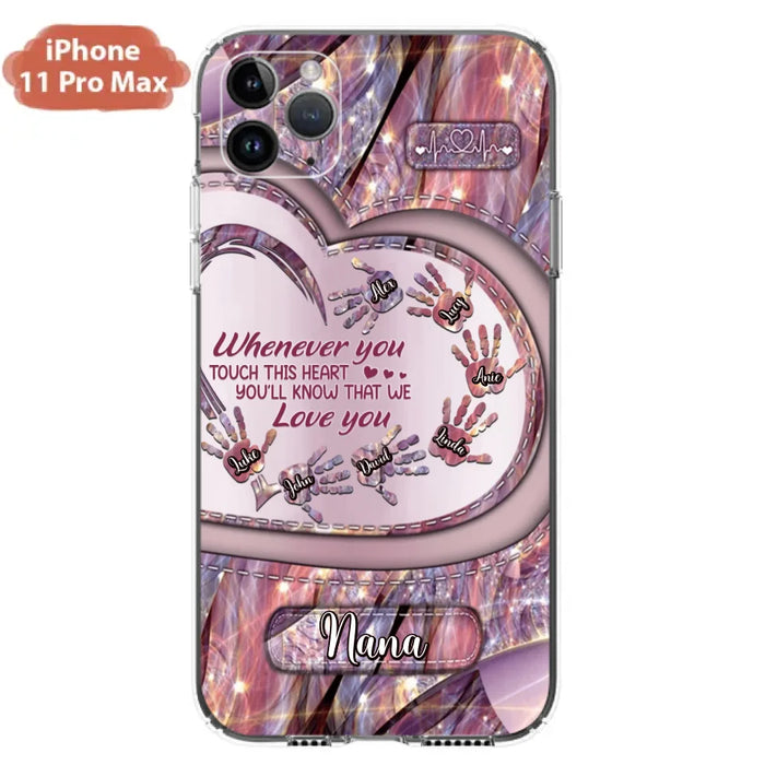 Custom Personalized Grandma Phone Case - Mother's Day Gift For Grandma - Upto 7 Kids - Whenever You Touch This Heart You'll Know That We Love You - Case For iPhone And Samsung