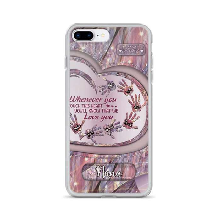 Custom Personalized Grandma Phone Case - Mother's Day Gift For Grandma - Upto 7 Kids - Whenever You Touch This Heart You'll Know That We Love You - Case For iPhone And Samsung