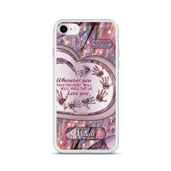 Custom Personalized Grandma Phone Case - Mother's Day Gift For Grandma - Upto 7 Kids - Whenever You Touch This Heart You'll Know That We Love You - Case For iPhone And Samsung