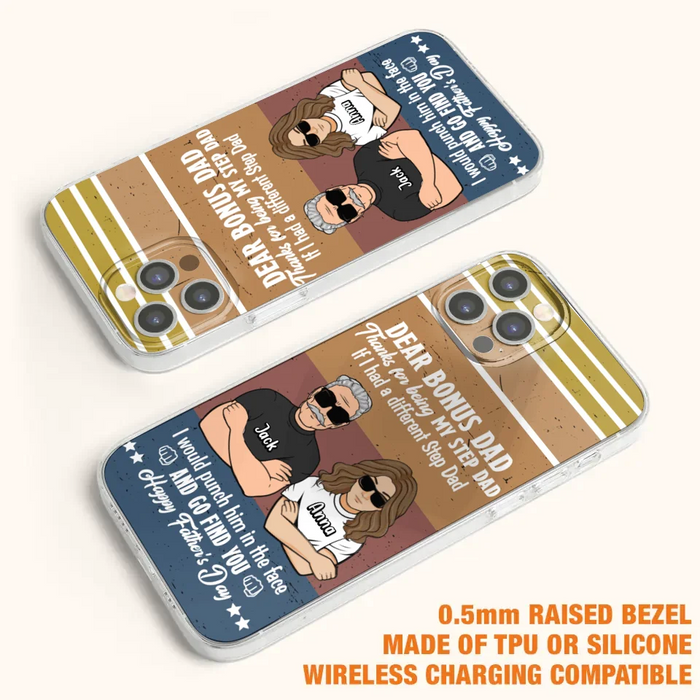 Custom Personalized Dear Bonus Dad Phone Case - Father's Day Gift Idea To Step Dad - Thanks For Being My Step Dad, Happy Father's Day - Cases For iPhone And Samsung