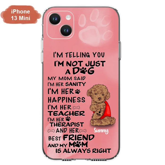 Custom Personalized Dog Phone Case - Best Gift For Dog Lovers - I'm Not Just A Dog - Case For Iphone/Samsung