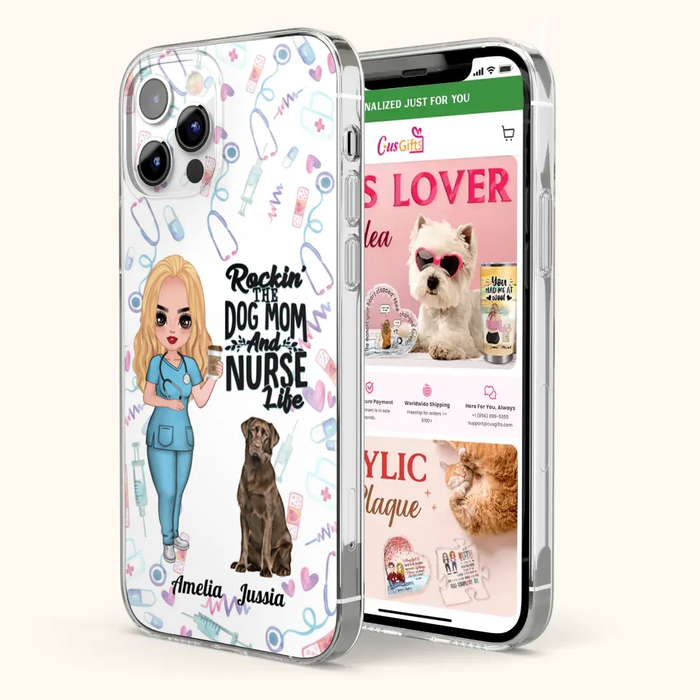 Custom Personalized Nurse Dog Mom Phone Case - Upto 5 Dogs - Gift Idea For Dog Lover - Rockin' The Dog Mom And Nurse Life - Case For iPhone And Samsung