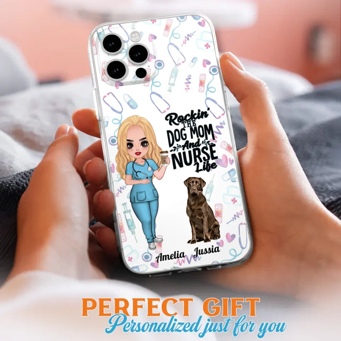 Custom Personalized Nurse Dog Mom Phone Case - Upto 5 Dogs - Gift Idea For Dog Lover - Rockin' The Dog Mom And Nurse Life - Case For iPhone And Samsung