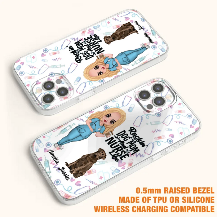 Custom Personalized Nurse Dog Mom Phone Case - Upto 5 Dogs - Gift Idea For Dog Lover - Rockin' The Dog Mom And Nurse Life - Case For iPhone And Samsung