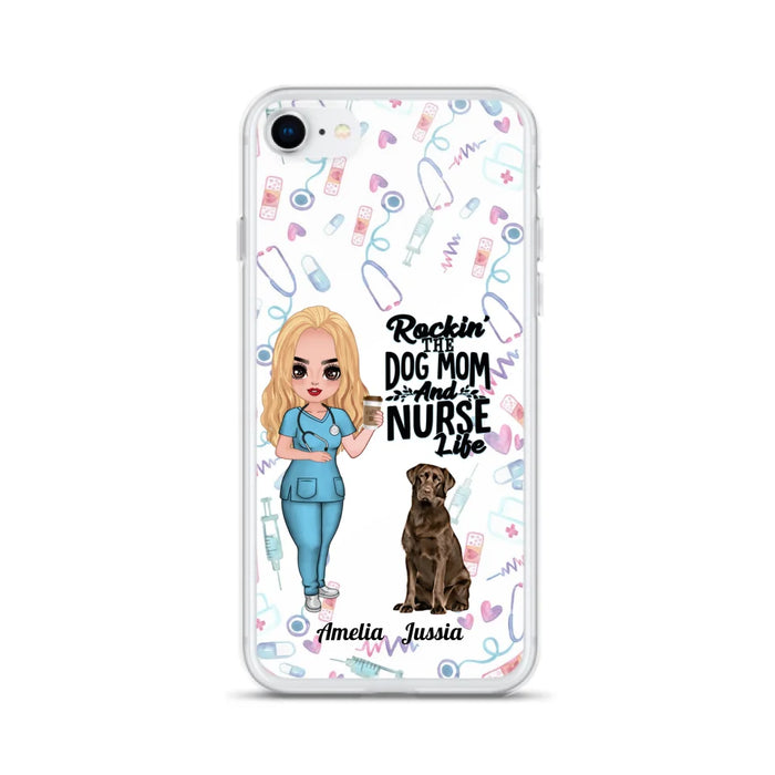 Custom Personalized Nurse Dog Mom Phone Case - Upto 5 Dogs - Gift Idea For Dog Lover - Rockin' The Dog Mom And Nurse Life - Case For iPhone And Samsung