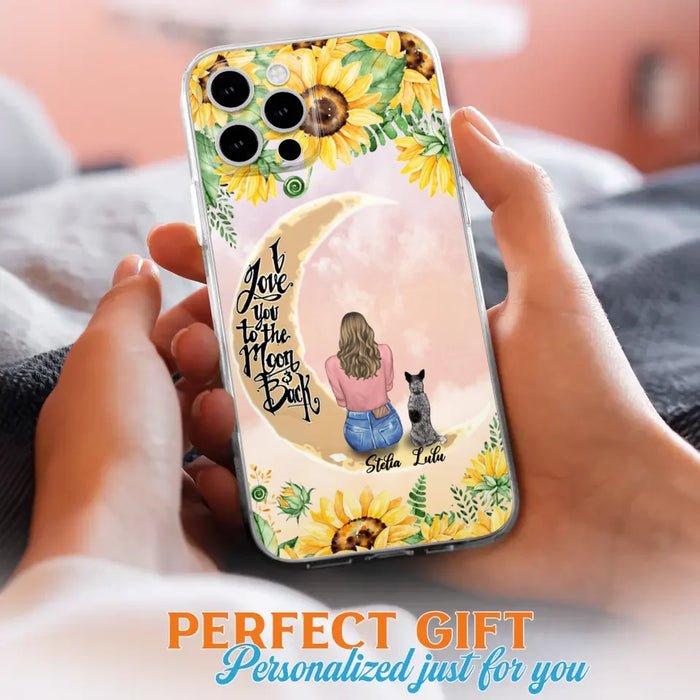 Custom Phone Case For Dog Lovers - Best Gift With Personalized Dogs - I Love You To The Moon and Back