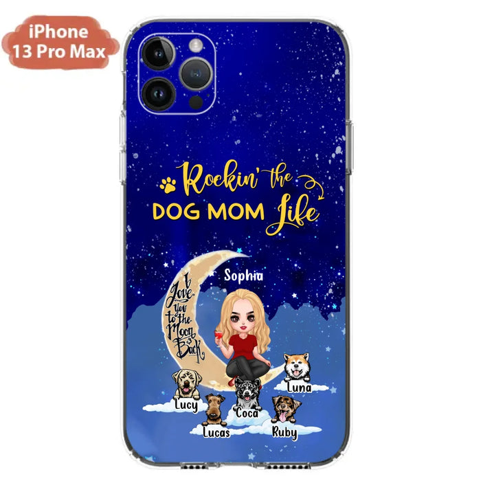 Custom Personalized Dog Mom Phone Case - Best Gift For Dog Lovers - Rockin's The Dog Mom Life