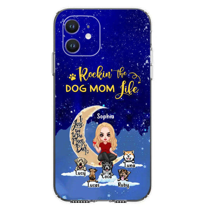 Custom Personalized Dog Mom Phone Case - Best Gift For Dog Lovers - Rockin's The Dog Mom Life