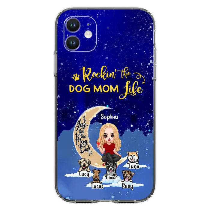 Custom Personalized Dog Mom Phone Case - Best Gift For Dog Lovers - Rockin's The Dog Mom Life