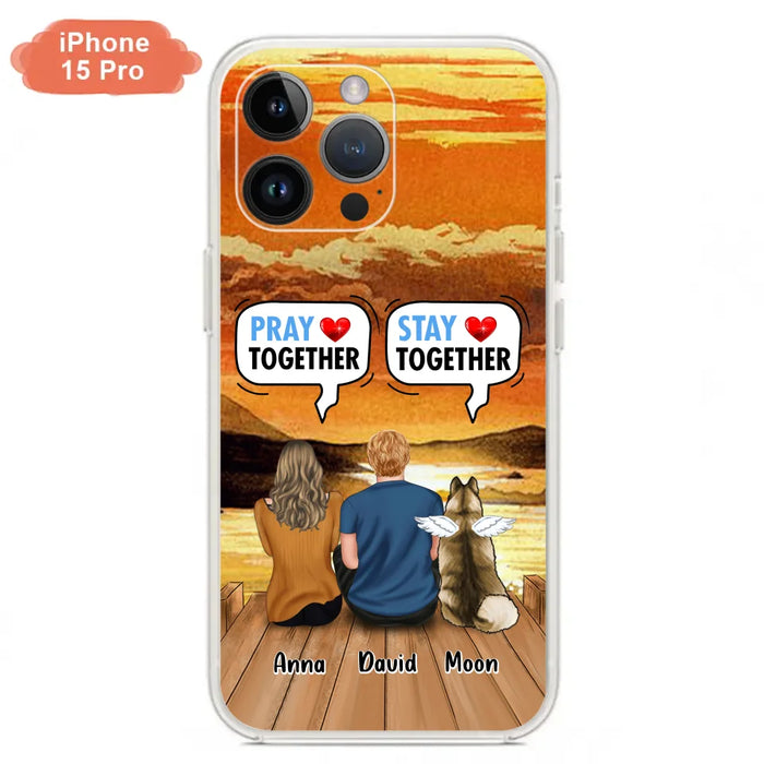 Custom Personalized Couple With Pet Phone Case - Couple With Upto 2 Pets - Gift Idea For Dog/Cat Lover - Pray Together Stay Together - Case For iPhone And Samsung