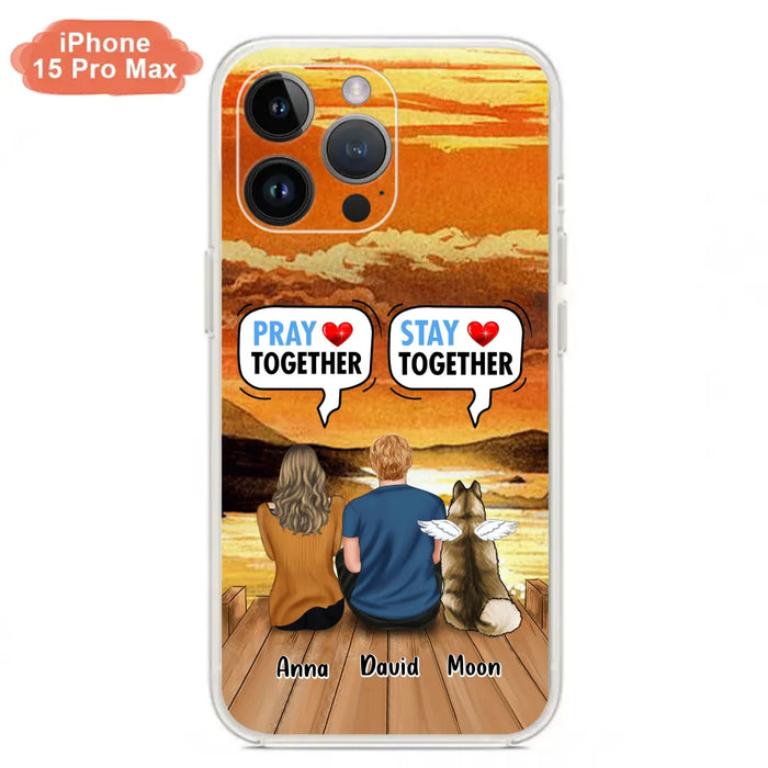 Custom Personalized Couple With Pet Phone Case - Couple With Upto 2 Pets - Gift Idea For Dog/Cat Lover - Pray Together Stay Together - Case For iPhone And Samsung