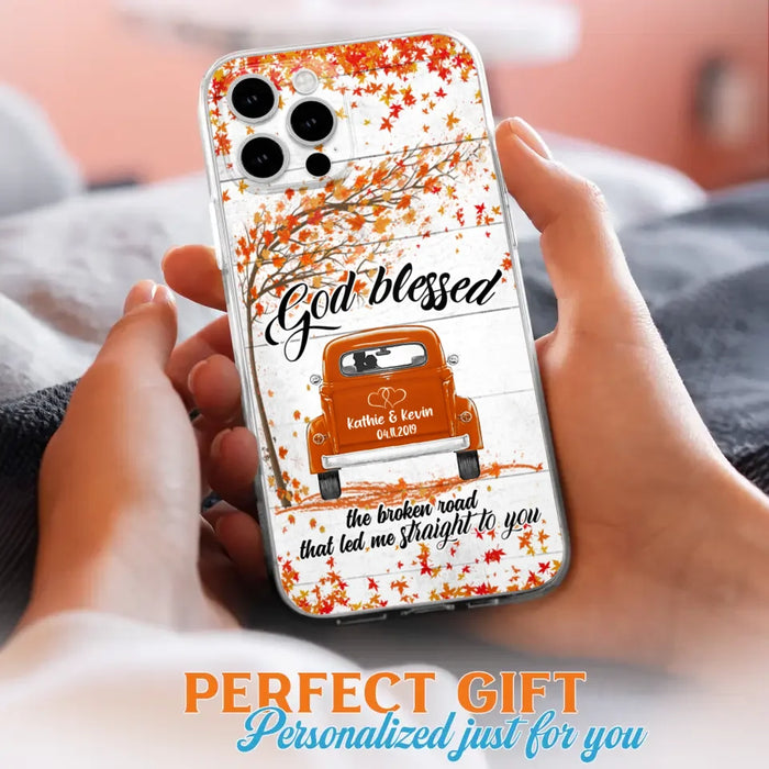 Custom Personalized Couple Phone Case - Best Gift For Couple - God Blessed The Broken Road That Led Me Straight To You - Case For Iphone And Samsung