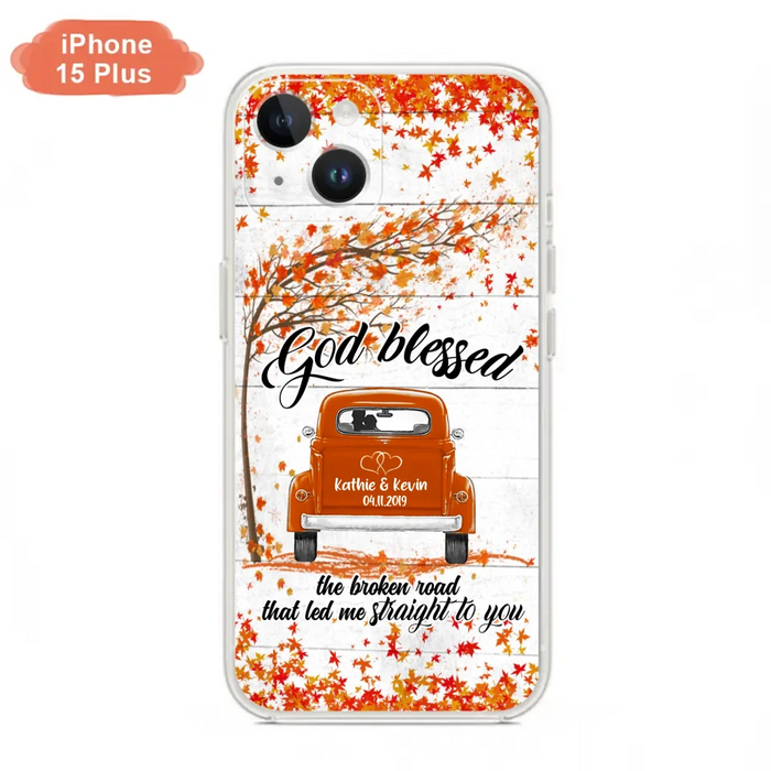 Custom Personalized Couple Phone Case - Best Gift For Couple - God Blessed The Broken Road That Led Me Straight To You - Case For Iphone And Samsung