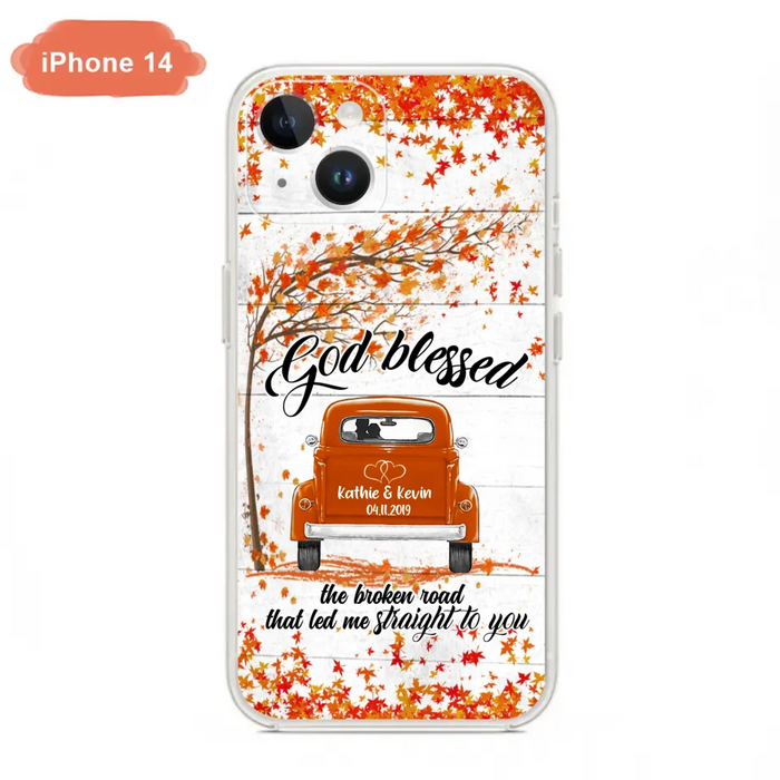 Custom Personalized Couple Phone Case - Best Gift For Couple - God Blessed The Broken Road That Led Me Straight To You - Case For Iphone And Samsung