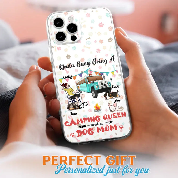 Custom Personalized Camping Queen Phone Case - Upto 3 Dogs - Gift Idea For Dog Lovers - Kinda Busy Being A Camping Queen And A Dog Mom - Case For iPhone/Samsung