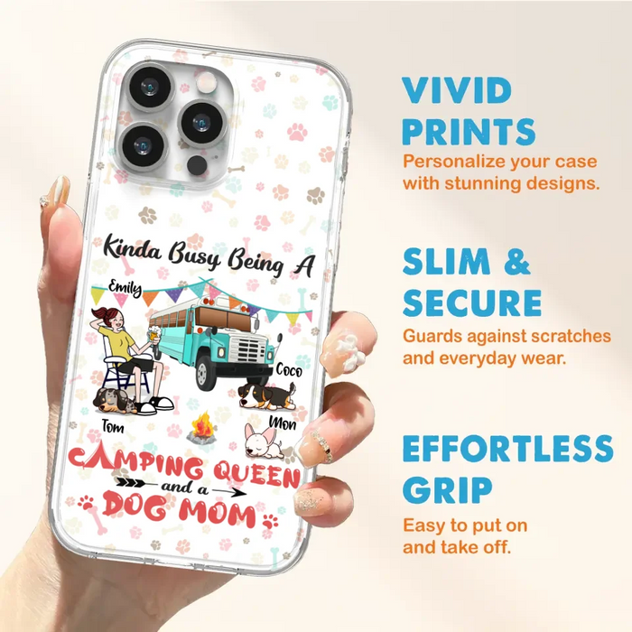 Custom Personalized Camping Queen Phone Case - Upto 3 Dogs - Gift Idea For Dog Lovers - Kinda Busy Being A Camping Queen And A Dog Mom - Case For iPhone/Samsung