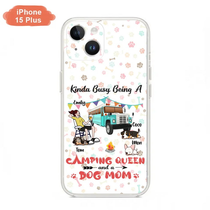 Custom Personalized Camping Queen Phone Case - Upto 3 Dogs - Gift Idea For Dog Lovers - Kinda Busy Being A Camping Queen And A Dog Mom - Case For iPhone/Samsung